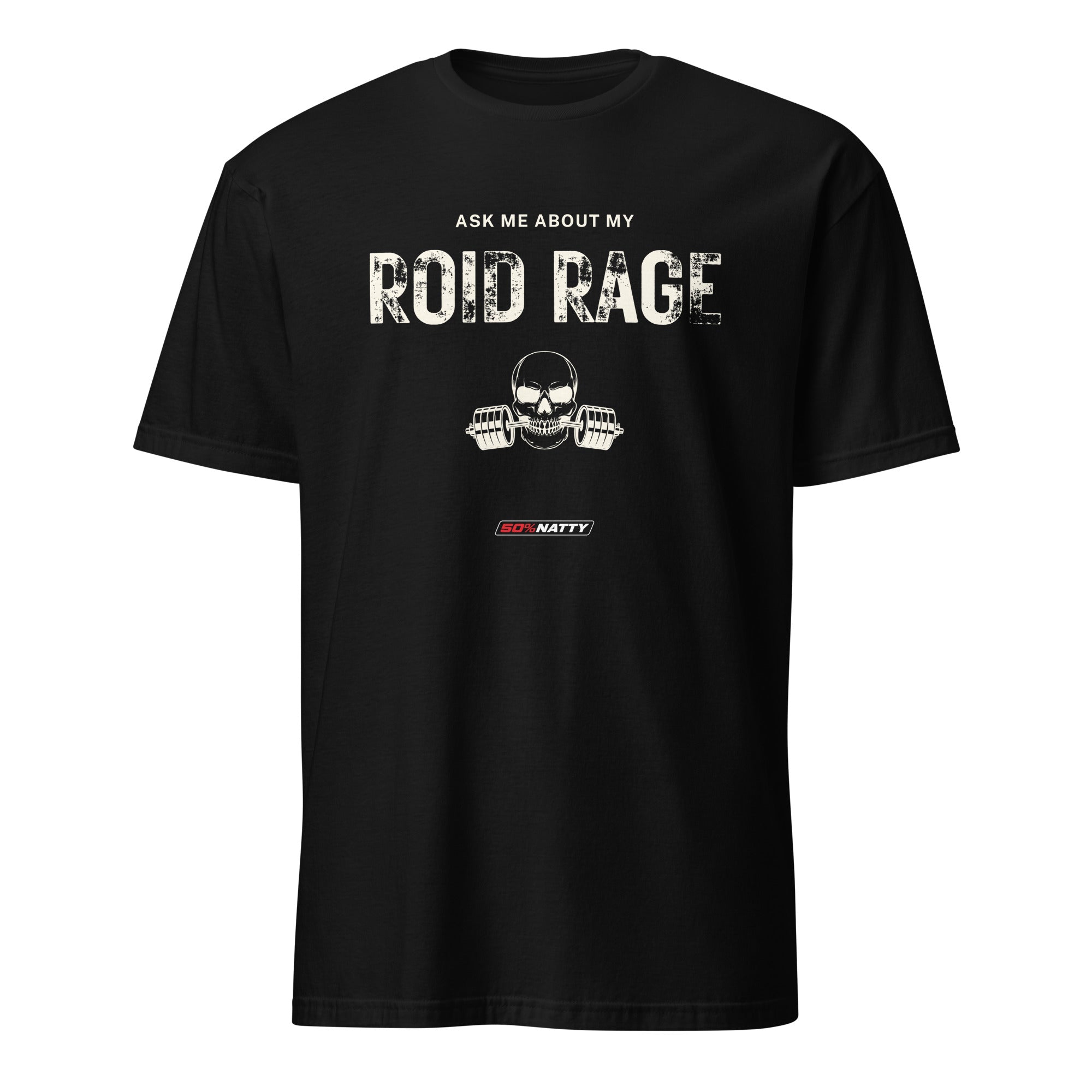 Roid Rage Tee – 50percentnatty