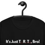 It's Just TRT Bro Tee